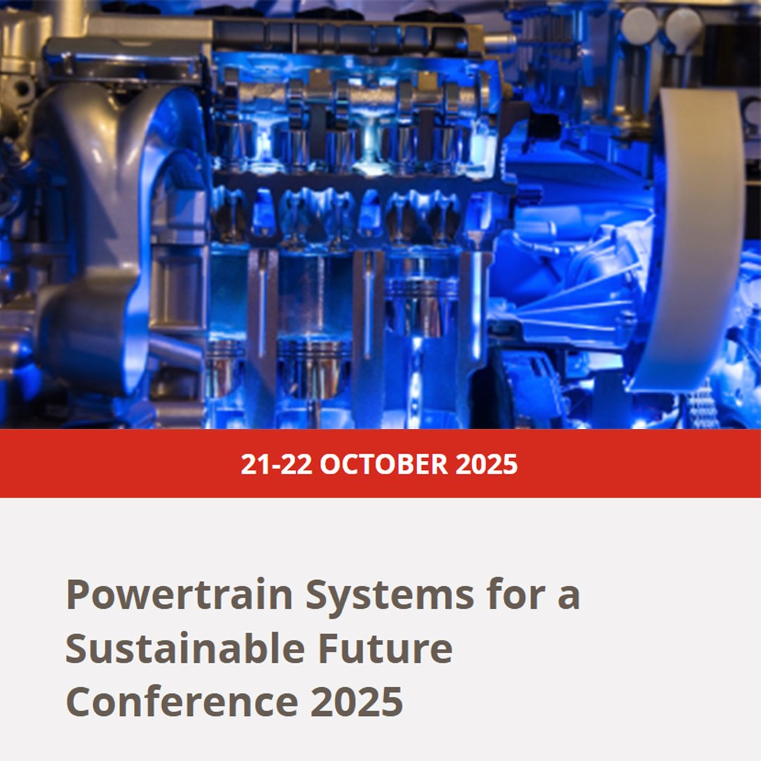 IMechE Powertrain Systems for a Sustainable Future Conference 2025